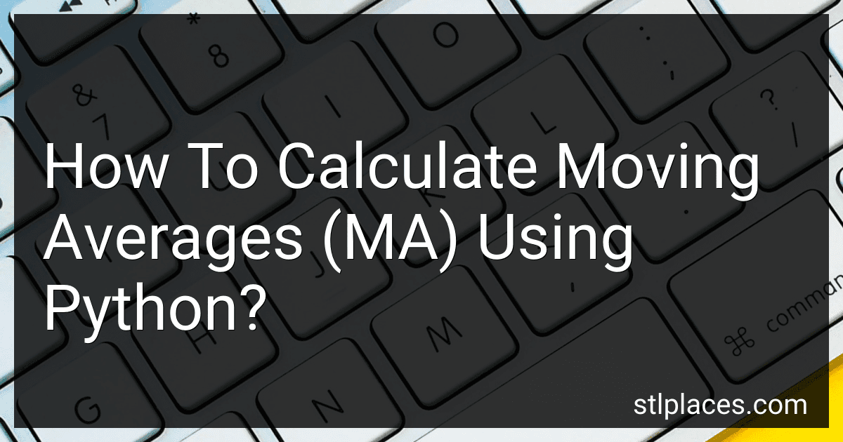 How To Calculate Moving Averages (MA) Using Python? image