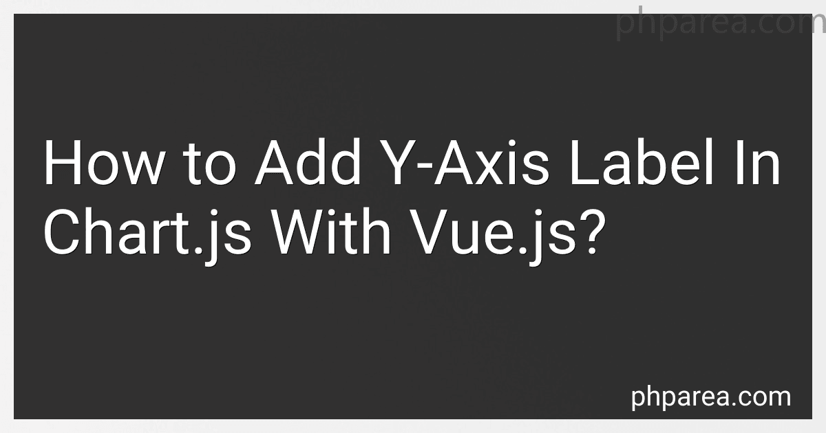 How to Add Y-Axis Label In Chart.js With Vue.js? image