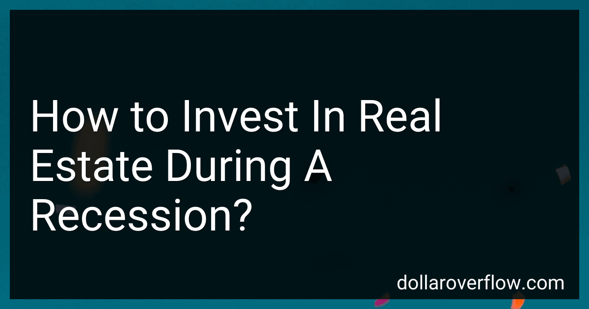 How to Invest In Real Estate During A Recession? image