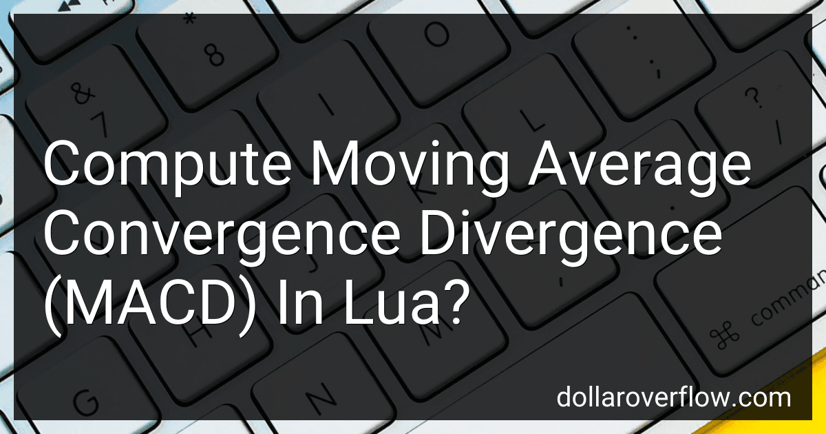 Compute Moving Average Convergence Divergence (MACD) In Lua? image