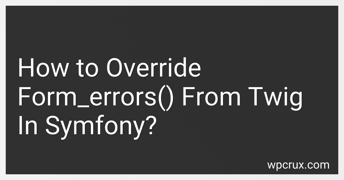 How to Override Form_errors() From Twig In Symfony? image