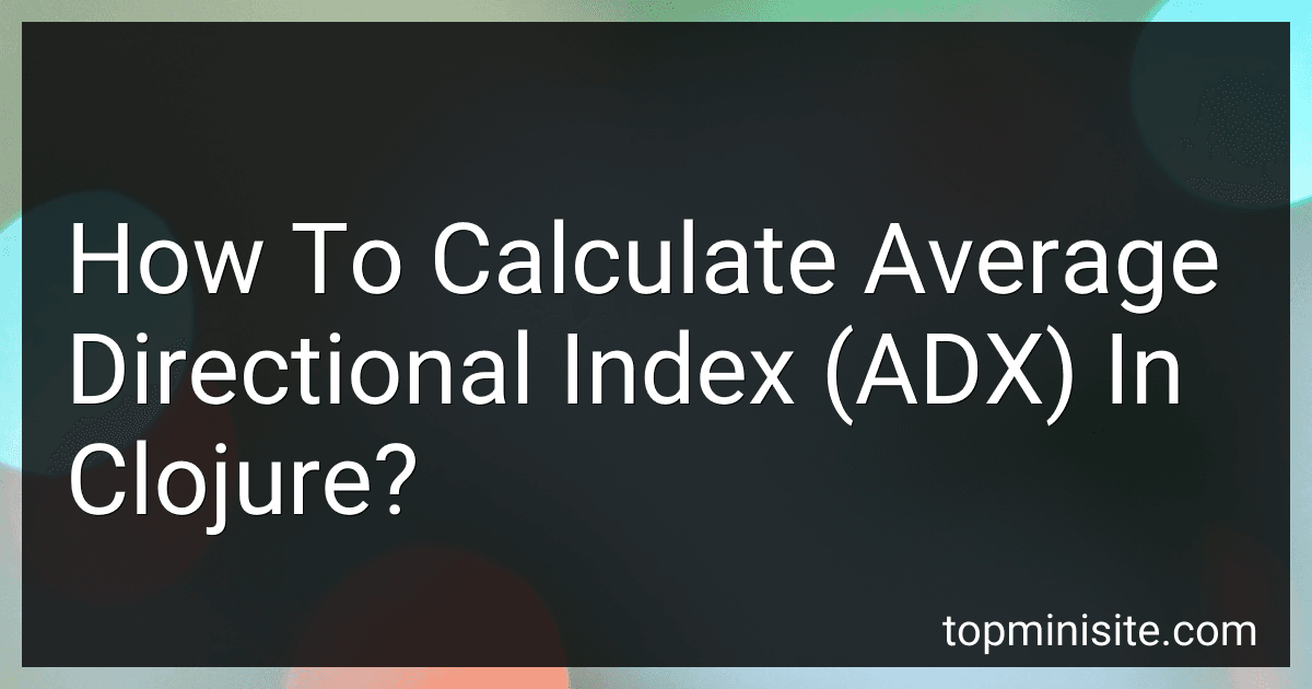 How To Calculate Average Directional Index (ADX) In Clojure? image