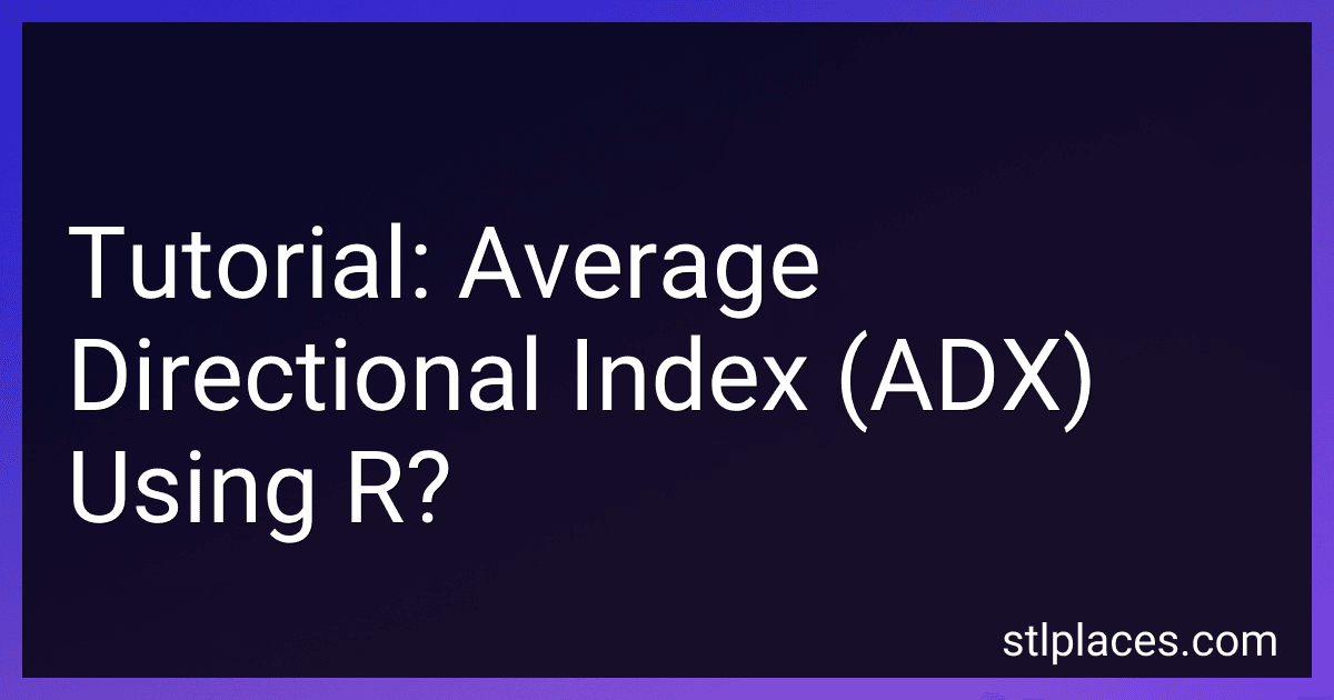 Tutorial: Average Directional Index (ADX) Using R? preview