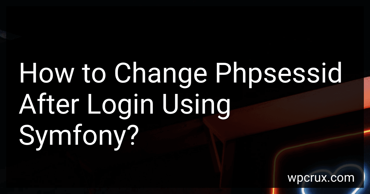 How to Change Phpsessid After Login Using Symfony? preview