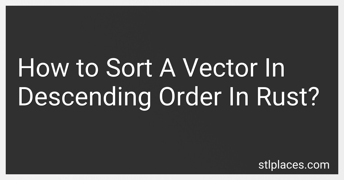 How to Sort A Vector In Descending Order In Rust? image