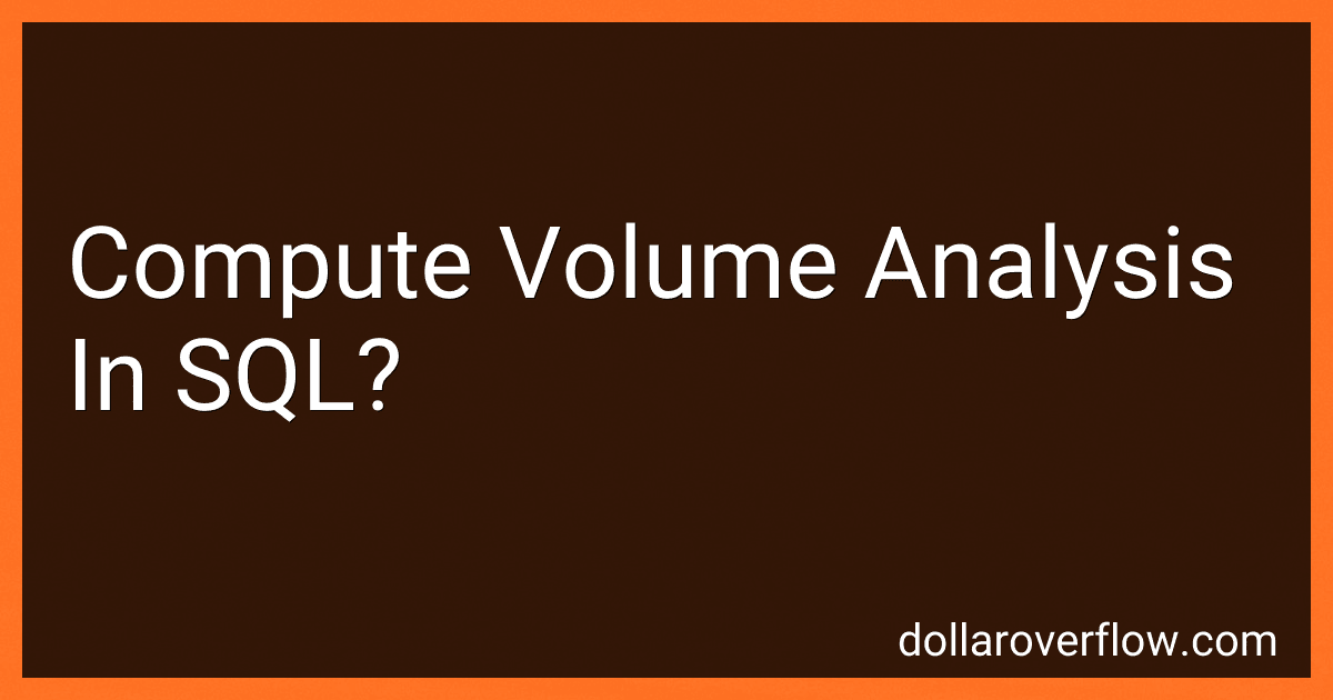 Compute Volume Analysis In SQL? image