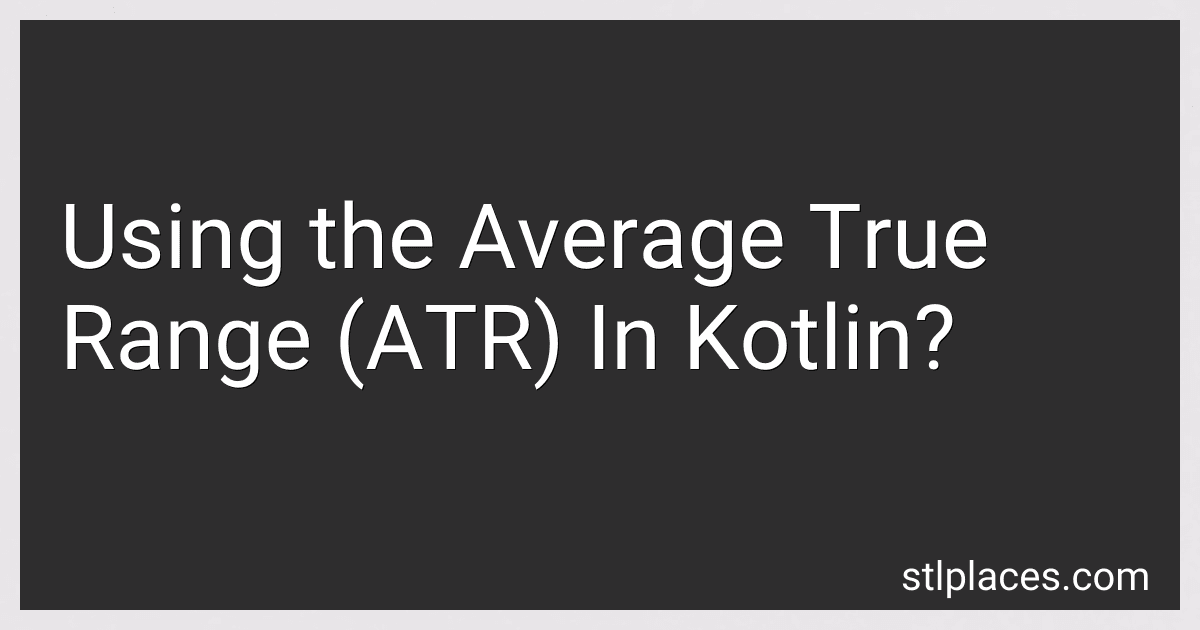 Using the Average True Range (ATR) In Kotlin? image