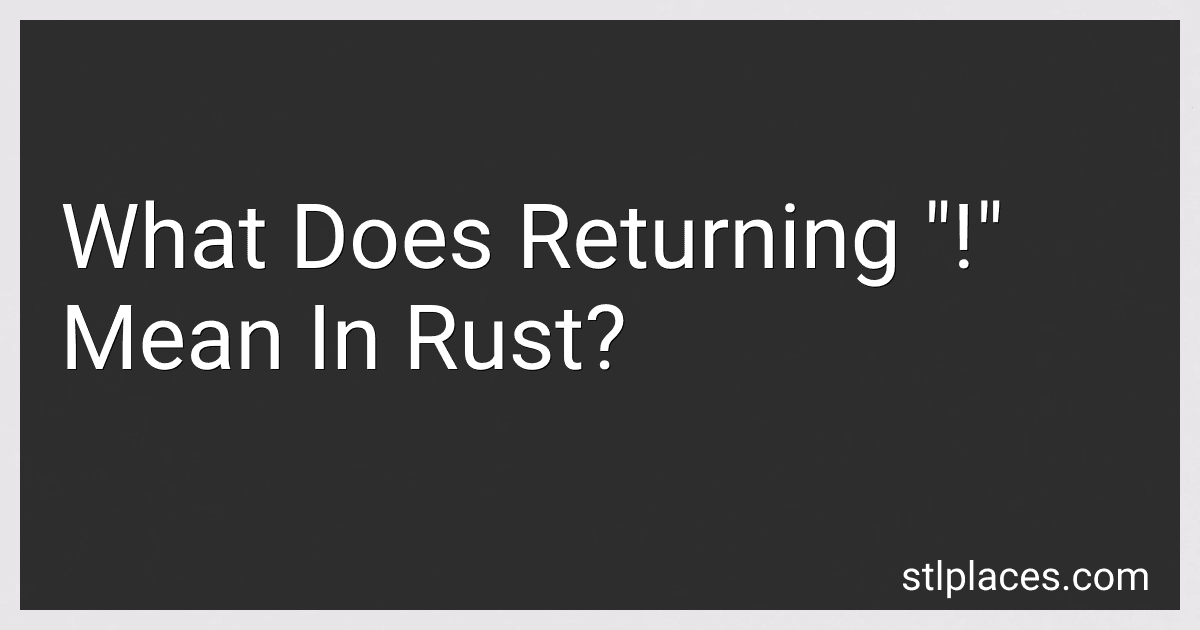 What Does Returning "!" Mean In Rust? image