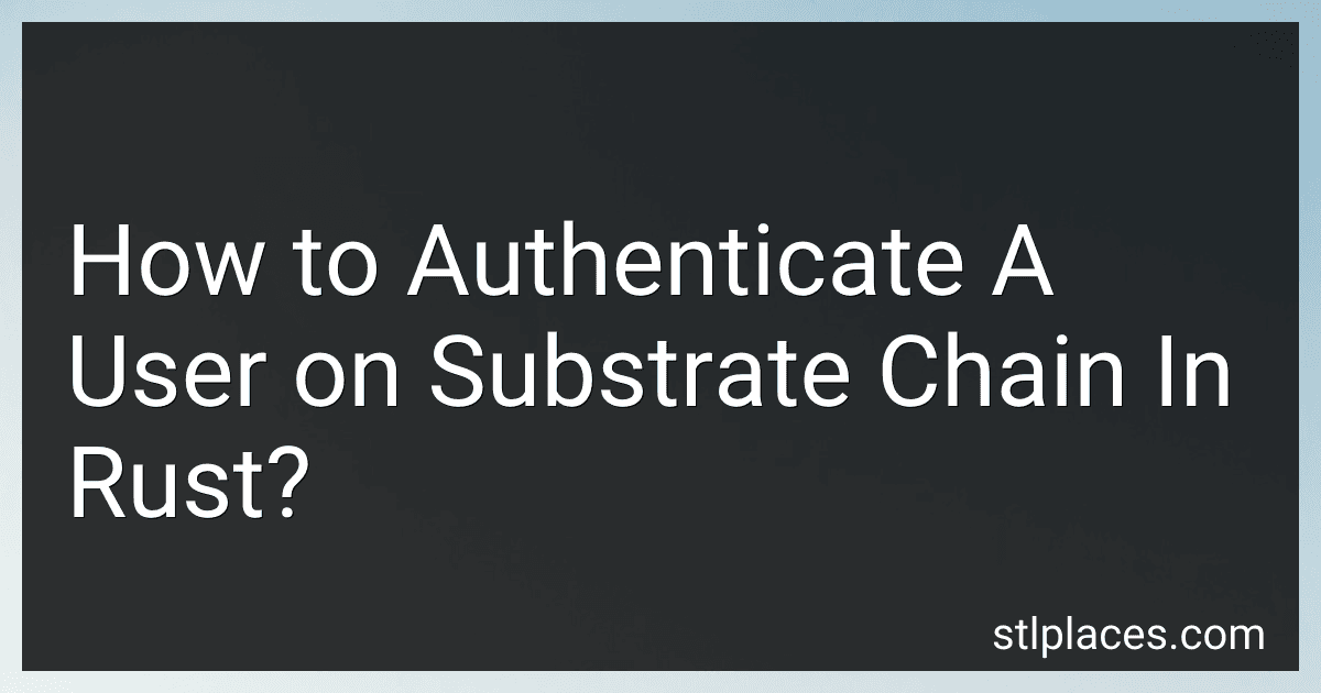 How to Authenticate A User on Substrate Chain In Rust? image
