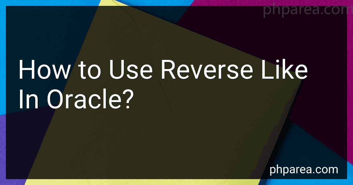 How to Use Reverse Like In Oracle? image