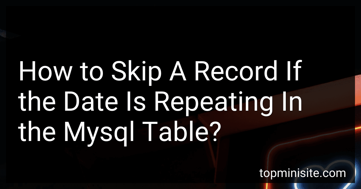 How to Skip A Record If the Date Is Repeating In the Mysql Table? image