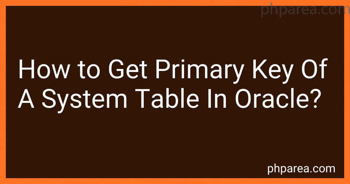 How to Get Primary Key Of A System Table In Oracle? image