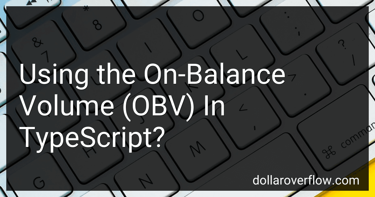 Using the On-Balance Volume (OBV) In TypeScript? image