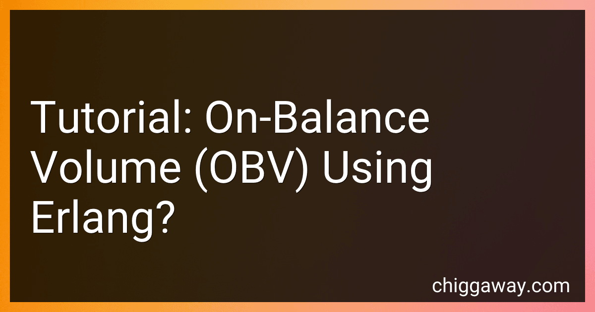 Tutorial: On-Balance Volume (OBV) Using Erlang? preview