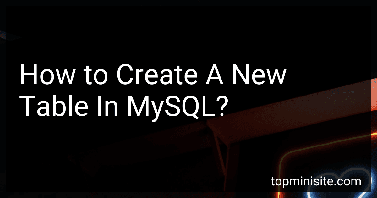 How to Create A New Table In MySQL? image