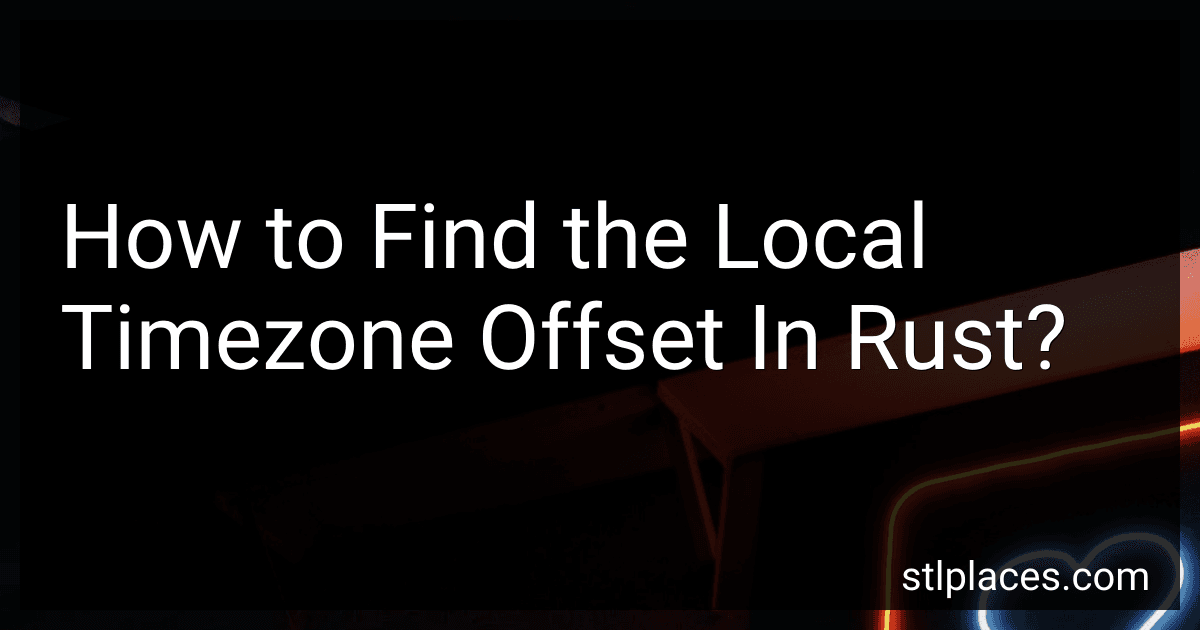 How to Find the Local Timezone Offset In Rust? preview