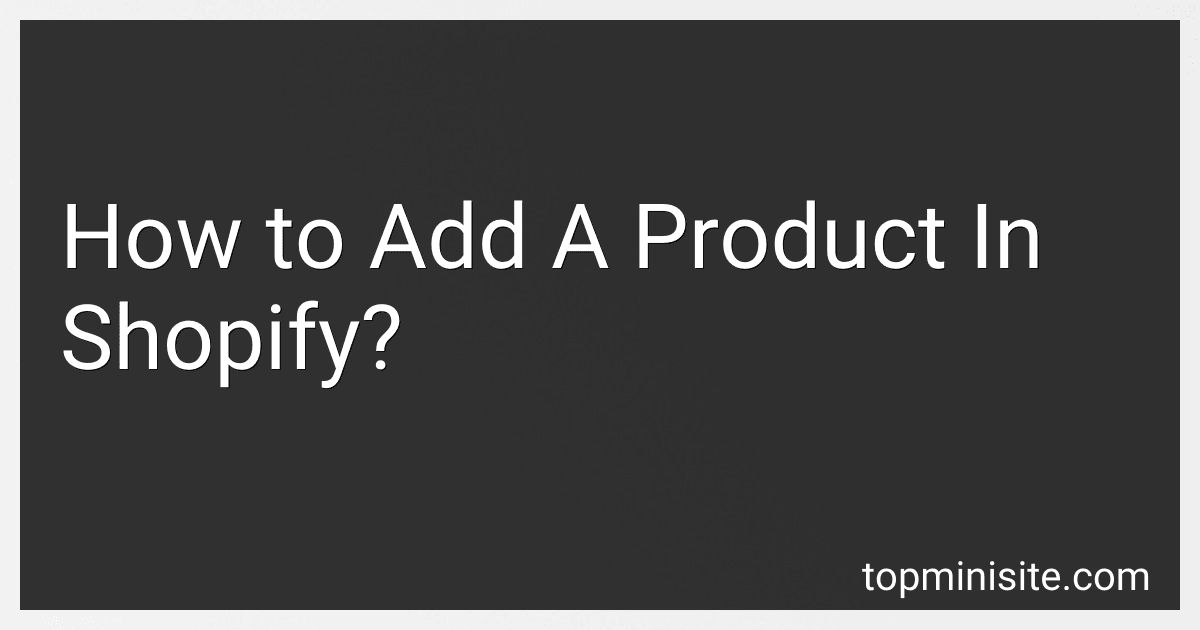 How to Add A Product In Shopify? image