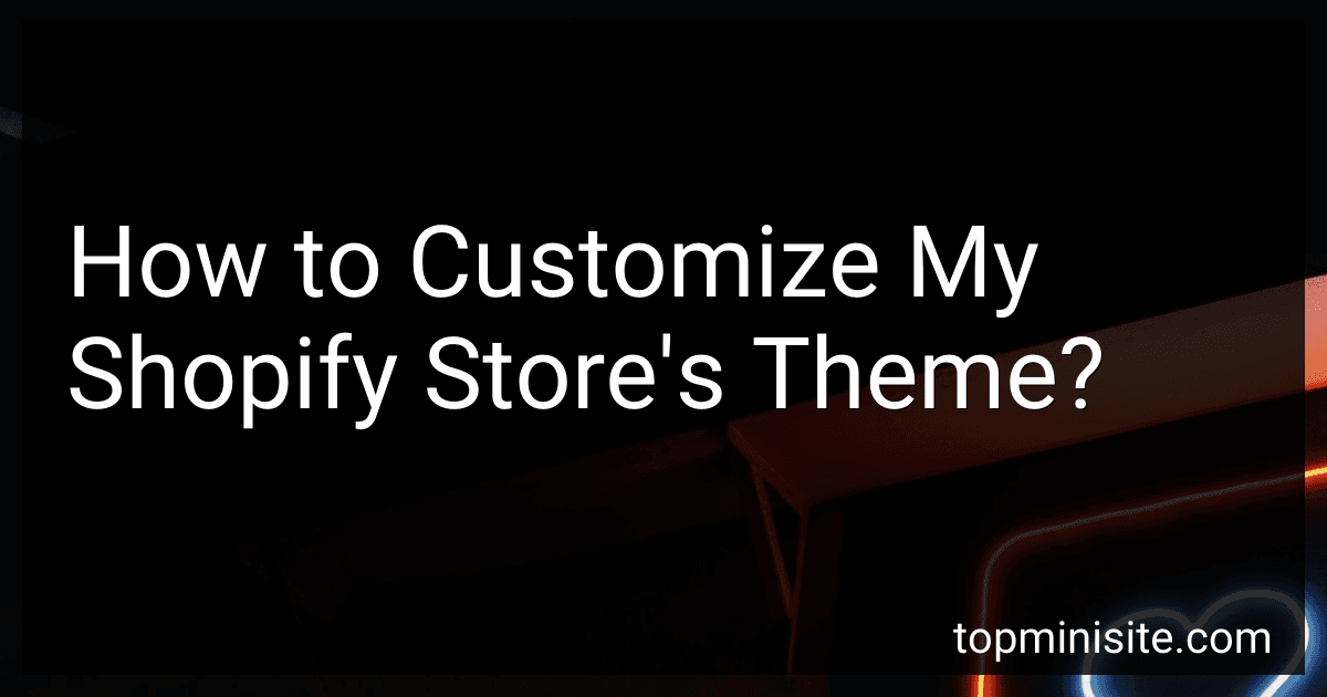 How to Customize My Shopify Store's Theme? image