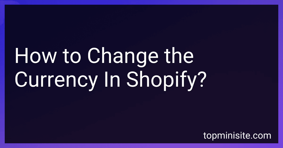 How to Change the Currency In Shopify? image