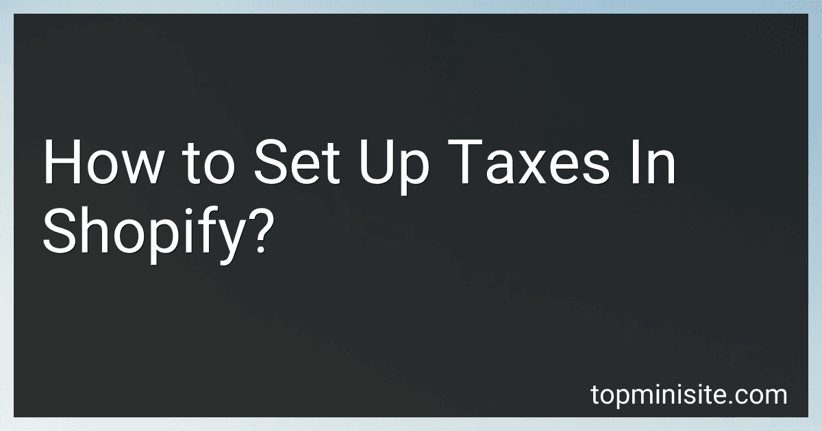 How to Set Up Taxes In Shopify? image