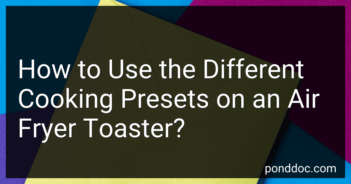 How to Use the Different Cooking Presets on an Air Fryer Toaster? image