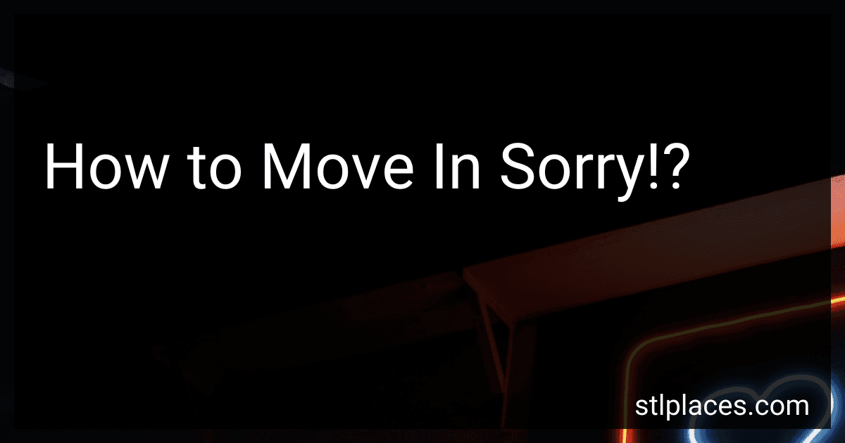How to Move In Sorry!? preview