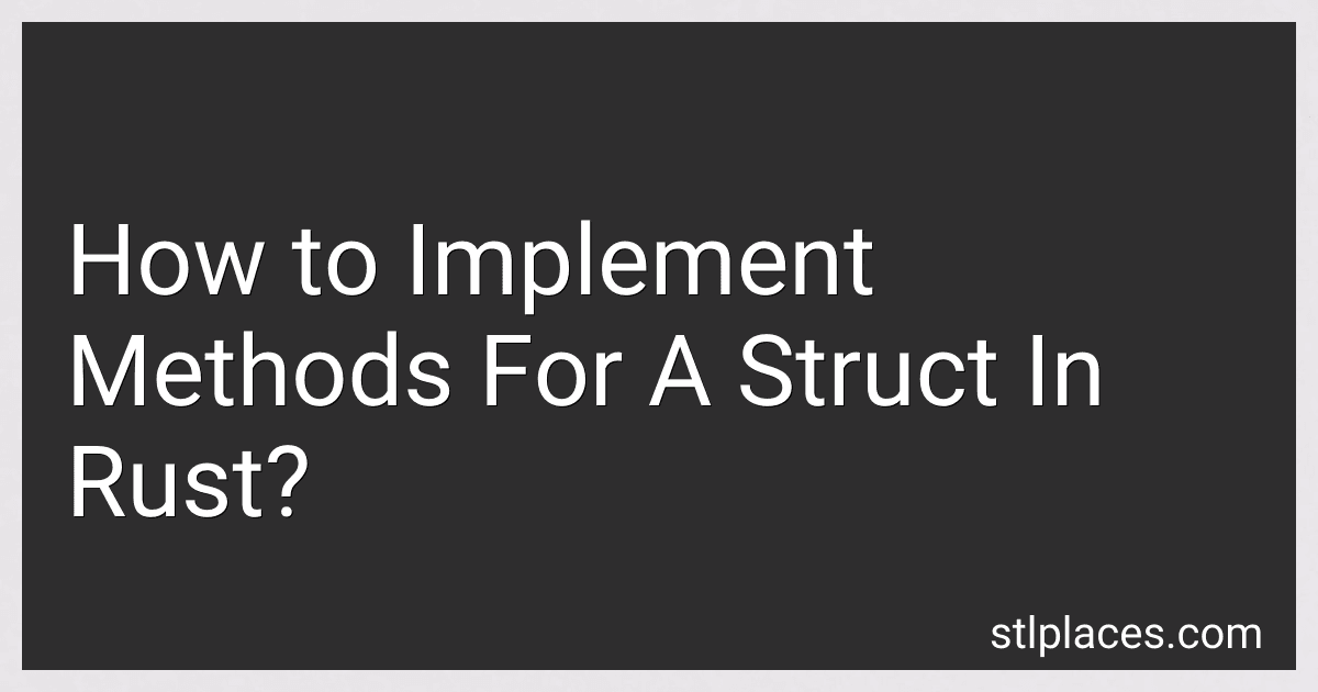 How to Implement Methods For A Struct In Rust? preview