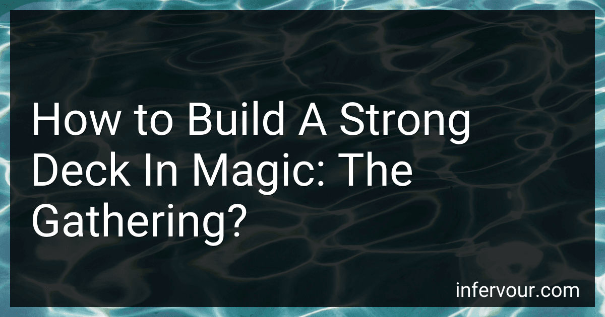 How to Build A Strong Deck In Magic: The Gathering? image