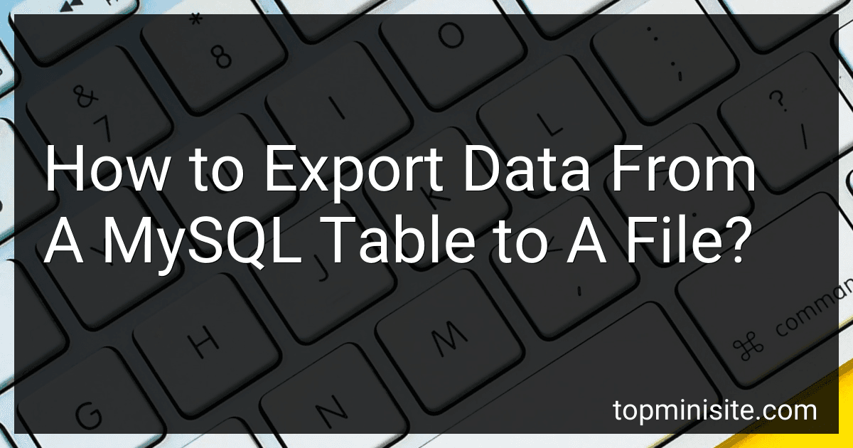 How to Export Data From A MySQL Table to A File? image