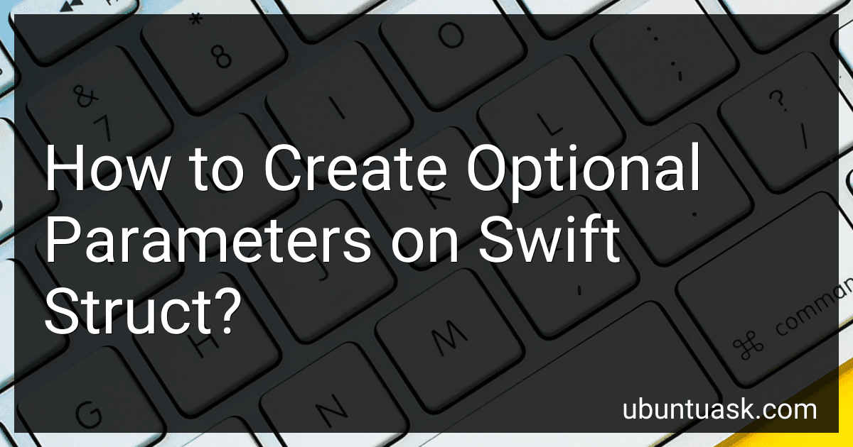 How to Create Optional Parameters on Swift Struct? image
