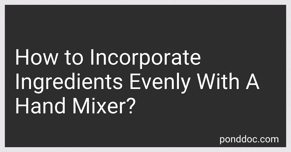 How to Incorporate Ingredients Evenly With A Hand Mixer? image