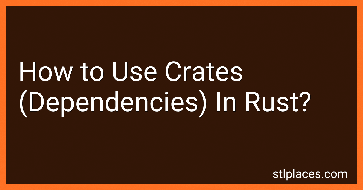 How to Use Crates (Dependencies) In Rust? preview