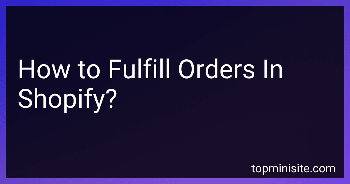 How to Fulfill Orders In Shopify? image