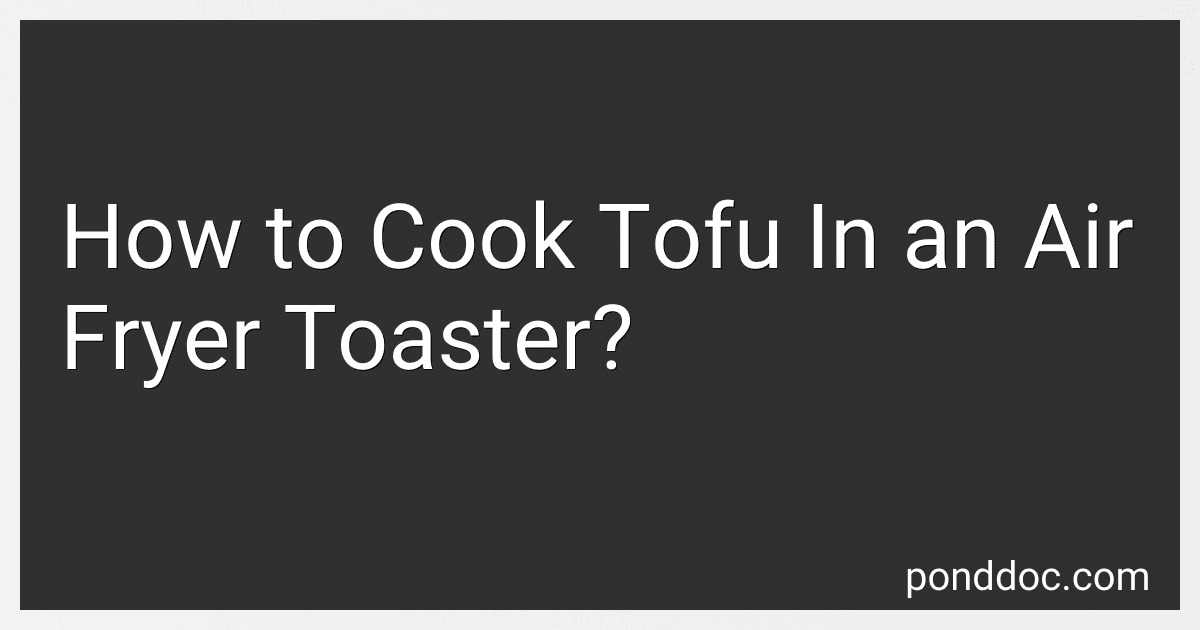 How to Cook Tofu In an Air Fryer Toaster? image
