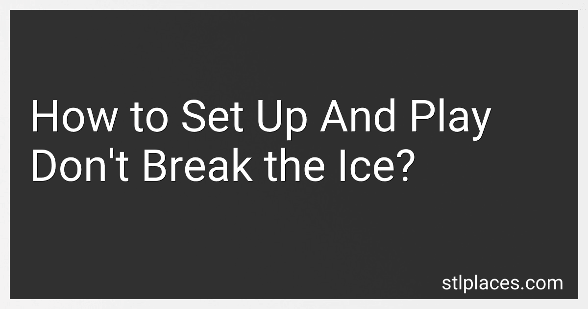 How to Set Up And Play Don't Break the Ice? preview