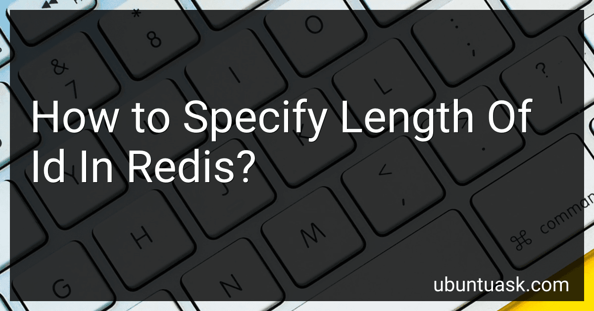 How to Specify Length Of Id In Redis? image