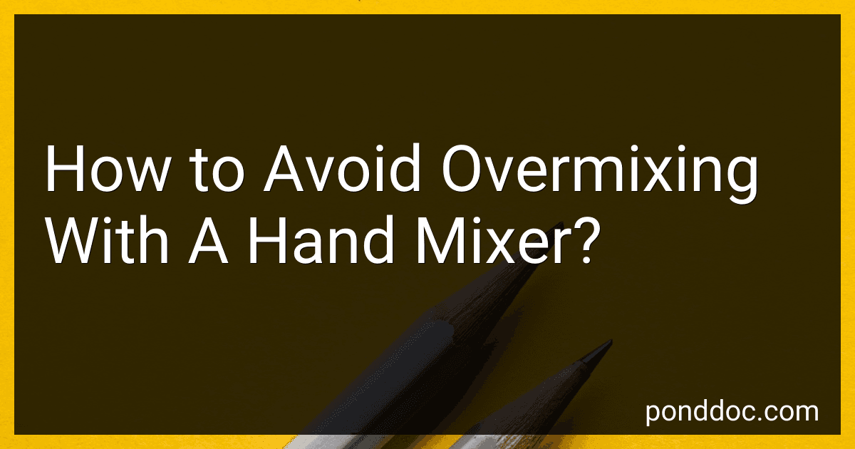 How to Avoid Overmixing With A Hand Mixer? image