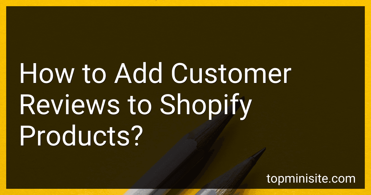 How to Add Customer Reviews to Shopify Products? image