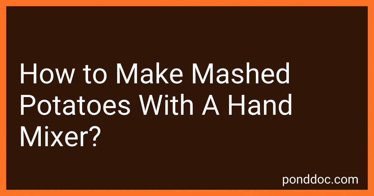 How to Make Mashed Potatoes With A Hand Mixer? image