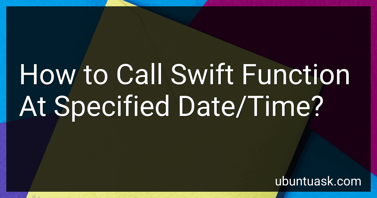 How to Call Swift Function At Specified Date/Time? image