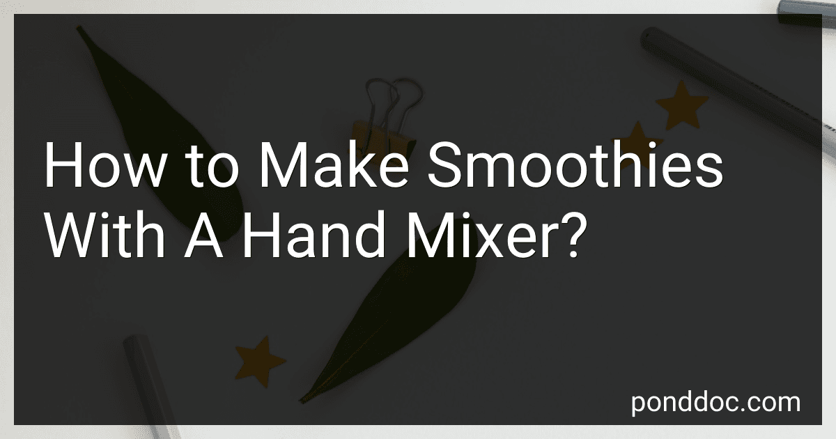 How to Make Smoothies With A Hand Mixer? image