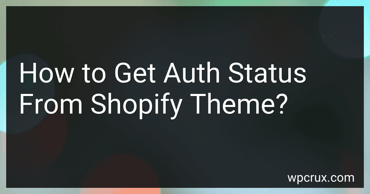 How to Get Auth Status From Shopify Theme? preview