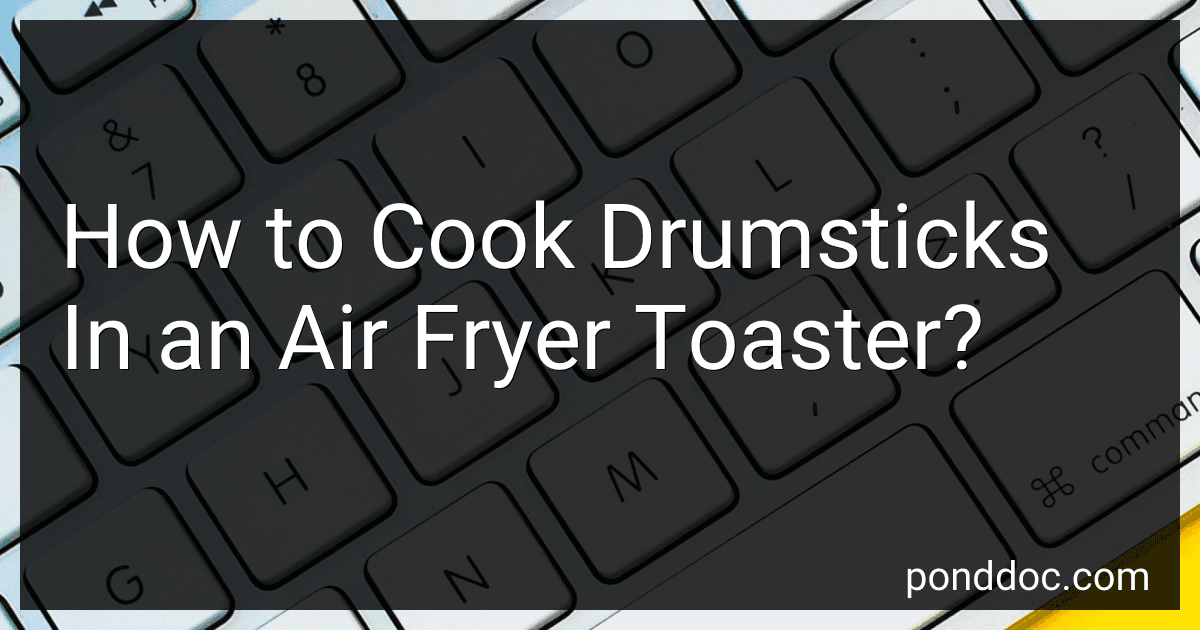 How to Cook Drumsticks In an Air Fryer Toaster? image