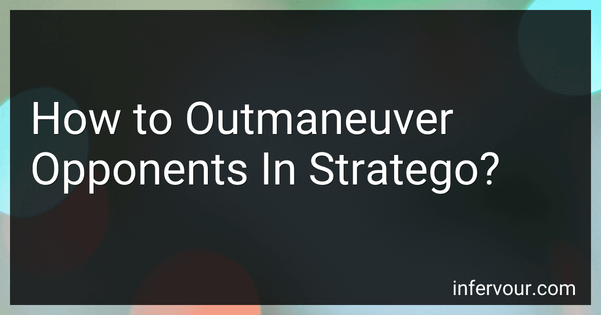 How to Outmaneuver Opponents In Stratego? image