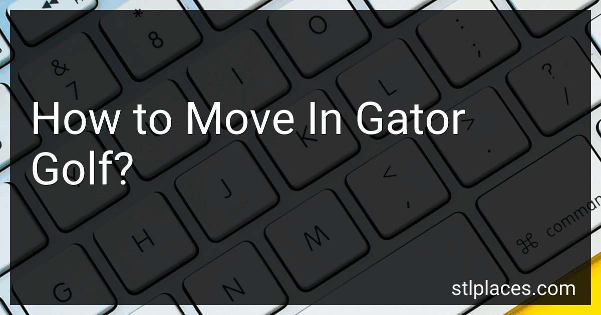 How to Move In Gator Golf? image