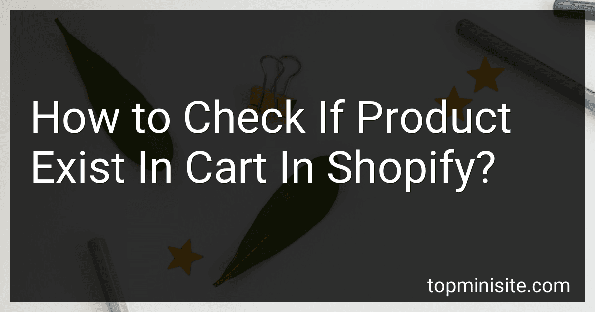 How to Check If Product Exist In Cart In Shopify? image