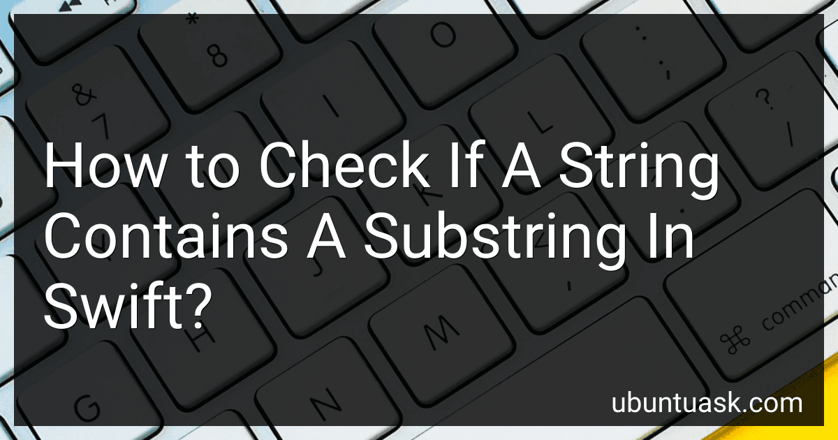 How to Check If A String Contains A Substring In Swift? image