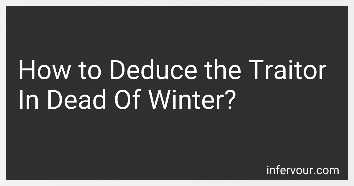 How to Deduce the Traitor In Dead Of Winter? image