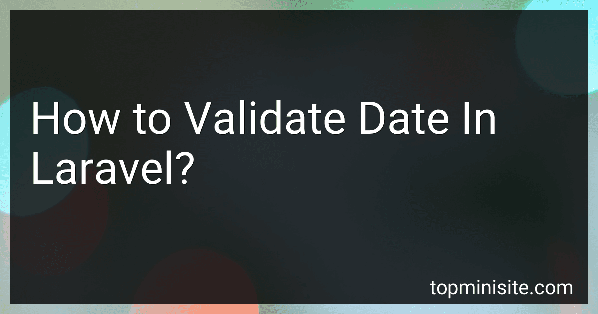 How to Validate Date In Laravel? image