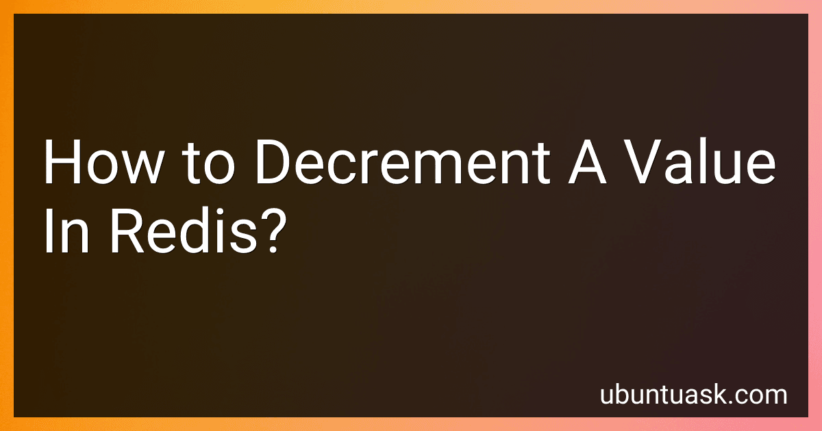 How to Decrement A Value In Redis? image